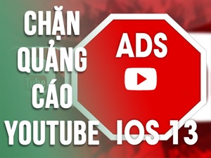 Hướng dẫn chi tiết cách chặn quảng cáo trên Youtube iOS 13