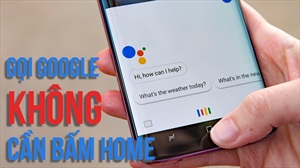 Thủ thuật mở Google Assistant không cần phím Home