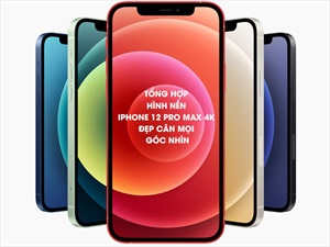 Tổng hợp những hình nền iPhone 12 Pro Max 4K cực kì đẹp