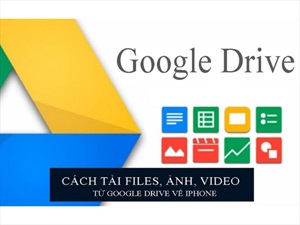 Cách tải file từ Google Drive về iPhone chỉ trong tích tắt