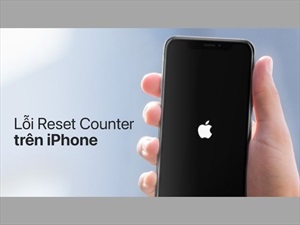 Reset counter iphone là gì? Kiểm tra và khắc phục lỗi này trên iPhone.