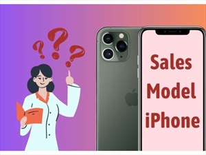 Sale Model iPhone là gì? Thông tin cơ bản dành cho bạn